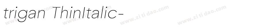 trigan ThinItalic字体转换
